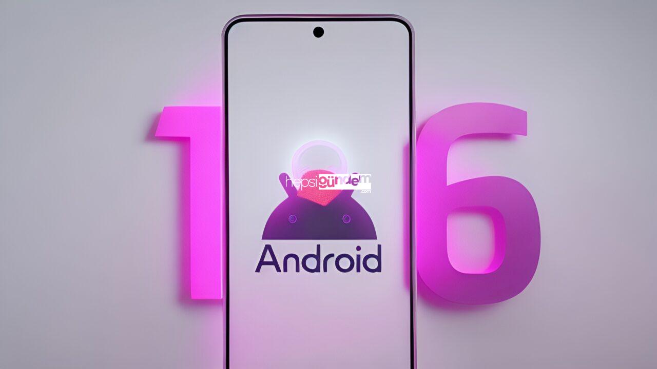 Android 16 ile birlikte orijinal bir fonksiyon geliyor!