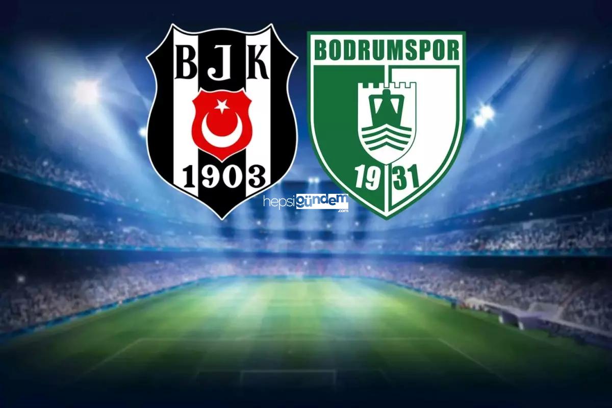 Beşiktaş-Bodrum FK maçının birinci 11’leri aşikâr oldu