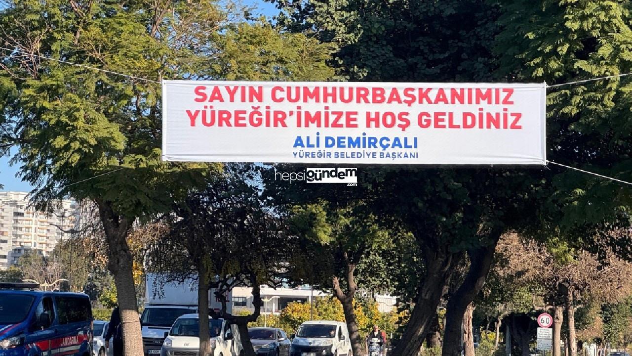 CHP’li Belediye Başkanı Erdoğan için ‘Hoşgeldiniz Cumhurbaşkanım’ pankartı astırdı