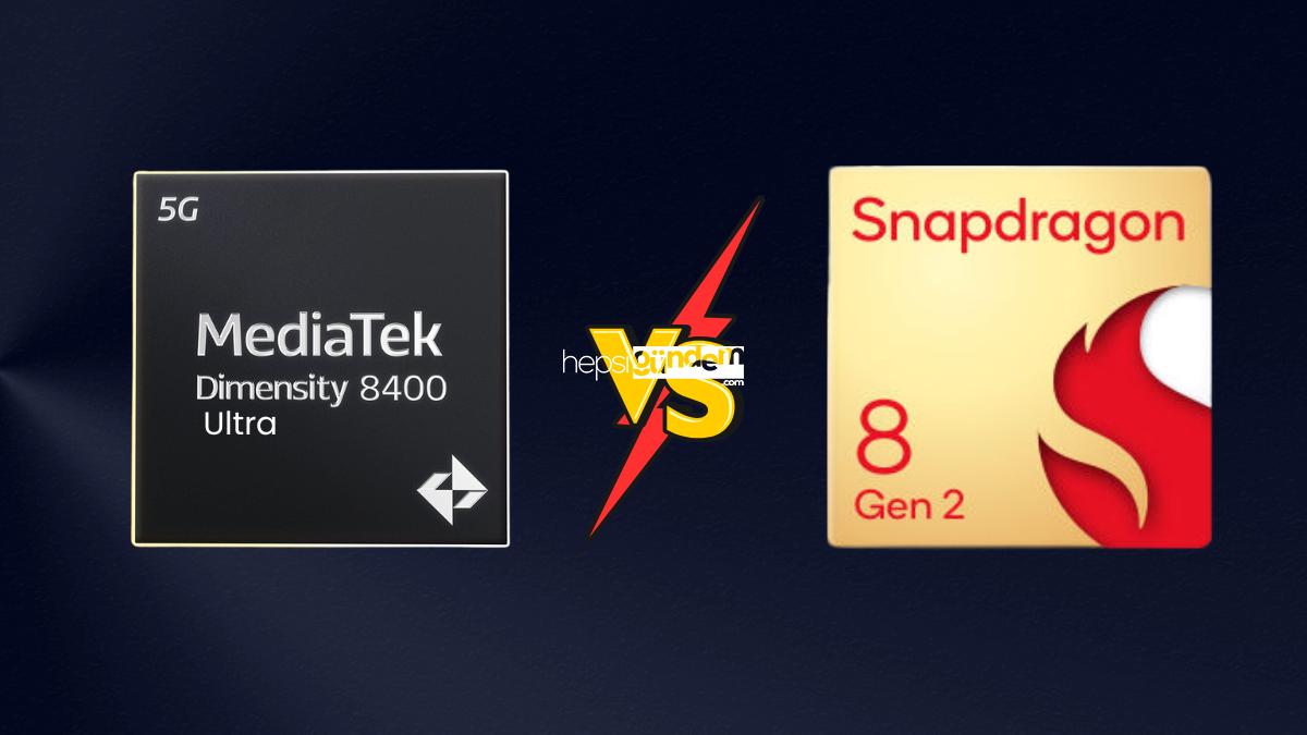 Dimensity 8400 Ultra vs Snapdragon 8 Gen 2: Hangisi daha âlâ?