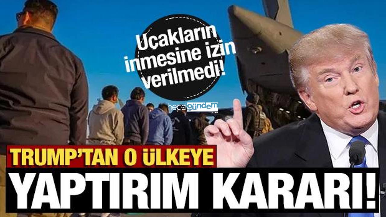 Kolombiya 2 ABD uçağını geri gönderdi! Trump yaptırım kararı aldı