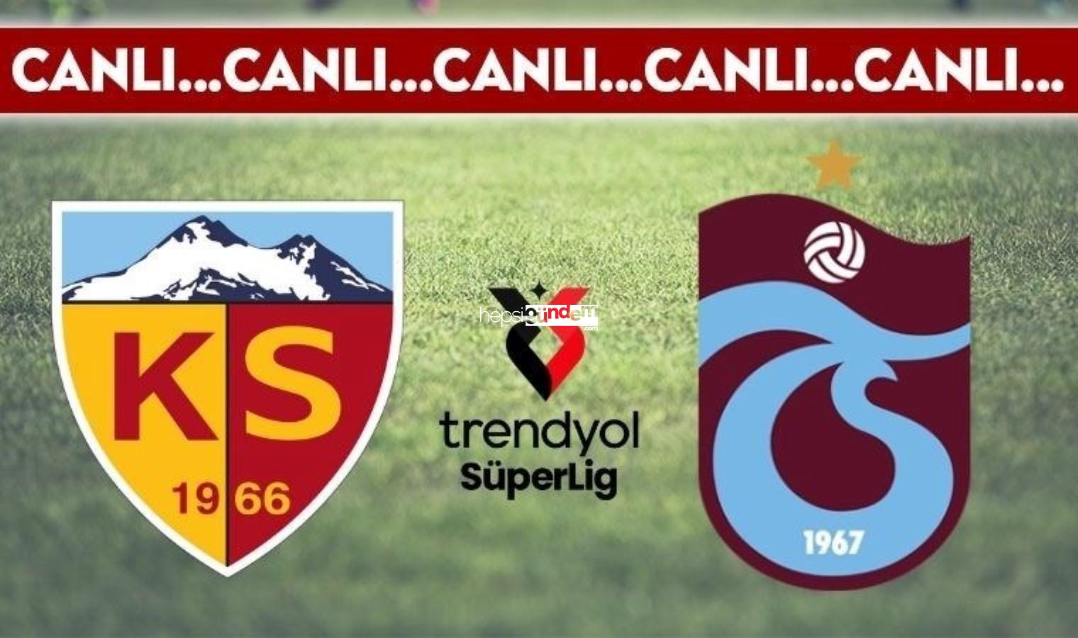 CANLI YAYIN: Kayserispor – Trabzonspor CANLI ANLATIM 2024-2025 sezonu Süper Lig 22. haftası