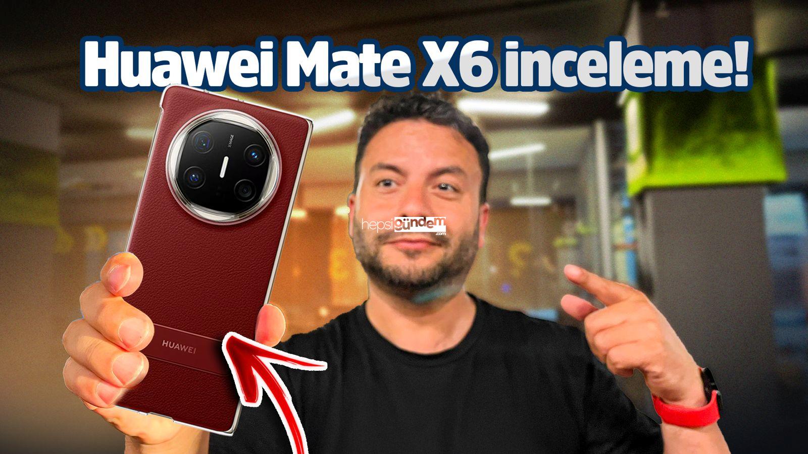 Huawei Mate X6 inceleme!