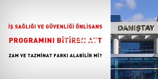 İş Sıhhati ve Güvenliği Önlisans programını bitiren ATT artırım ve tazminat farkı alabilir mi?