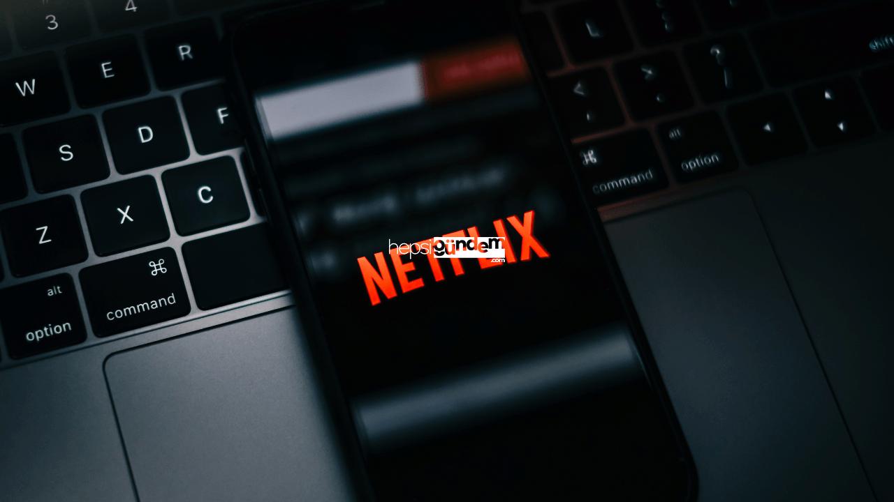 Liste karıştı! Netflix’te en çok izlenenler açıklandı