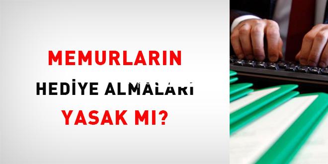 Memurların Armağan Almaları Yasak mı?