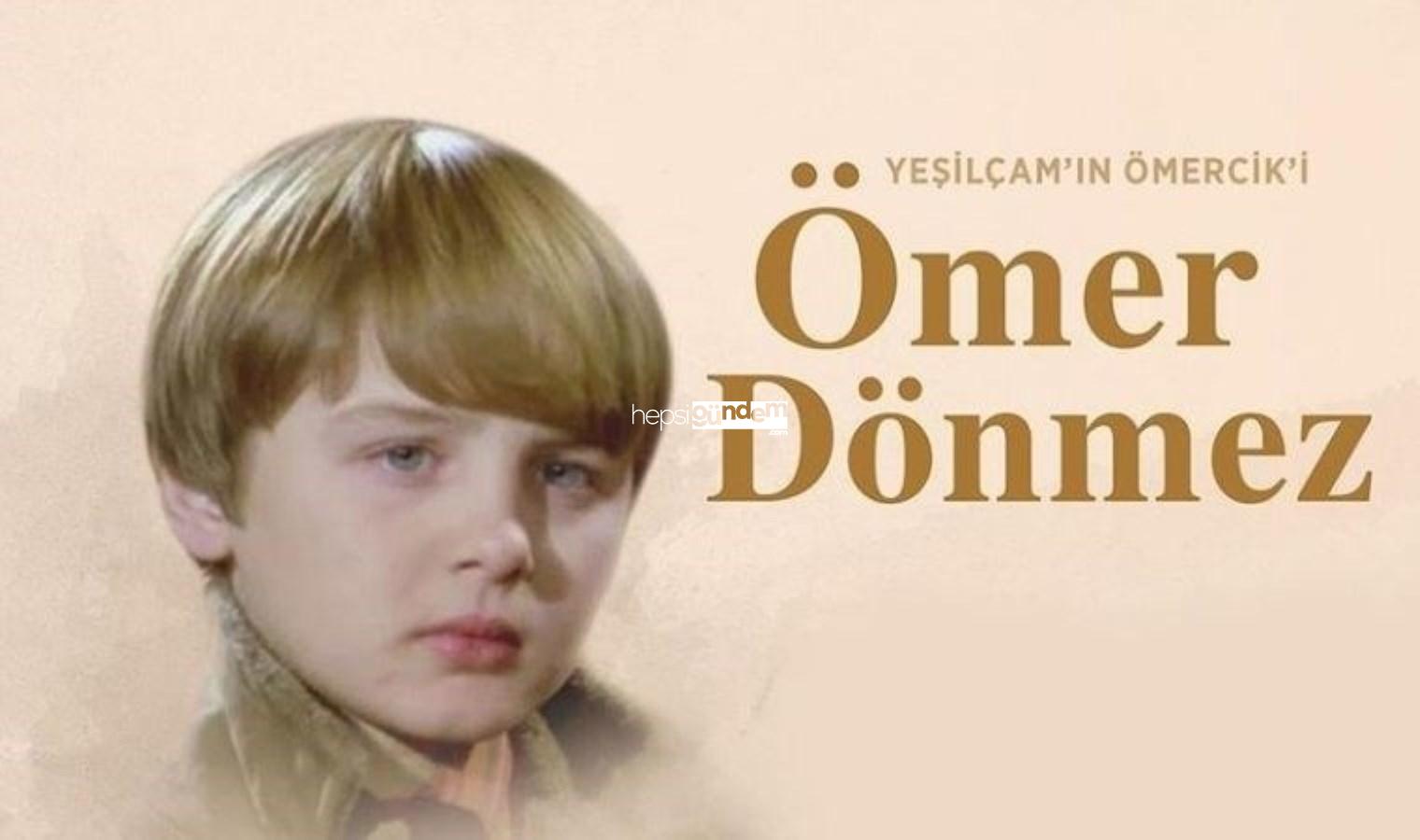 Ömercik kimdir? Ömercik’in eşi kim? Ömer Dönmez kaç yaşında, nereli? Ömer Dönmez kimin oğlu?