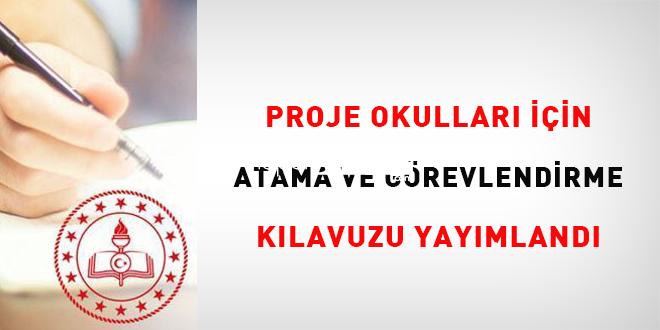 Proje okulları için atama ve görevlendirme kılavuzu yayımlandı