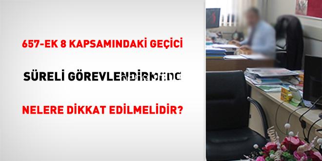 657-Ek 8 Kapsamındaki Süreksiz Periyodik Görevlendirmede Nelere Dikkat Edilmelidir?