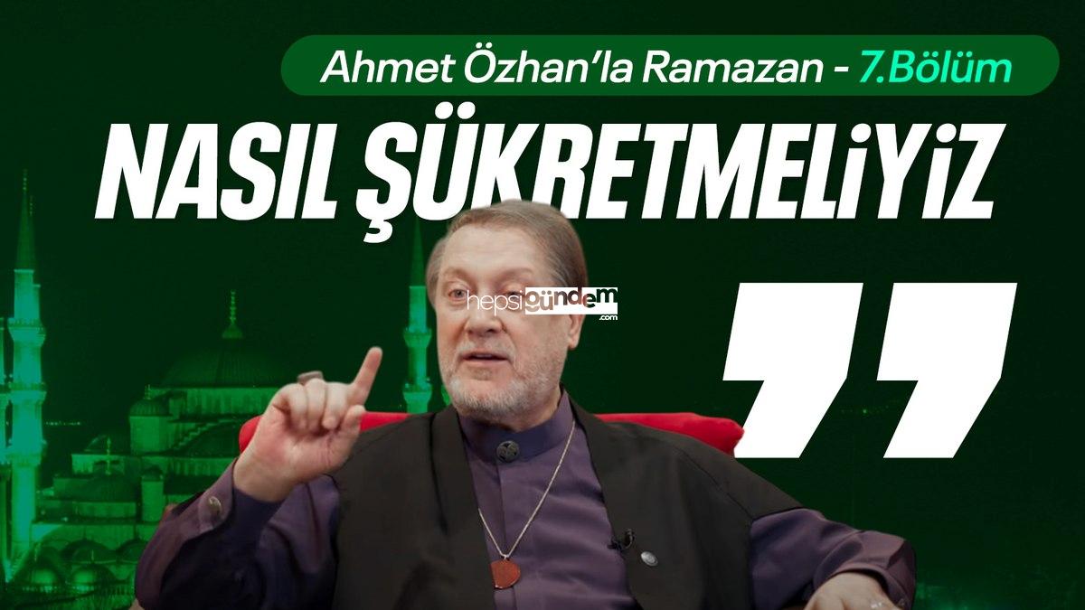 Ahmet Özhan’la Ramazan 7. kısım