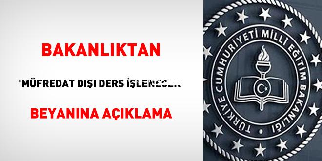 Bakanlıktan ‘müfredat dışı ders işlenecek’ beyanına açıklama