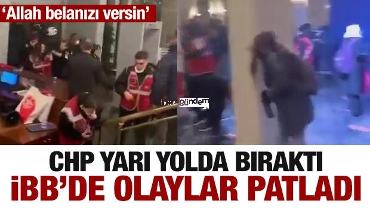 CHP yarı yolda bıraktı! İBB’de olaylar patladı: Allah belanızı versin