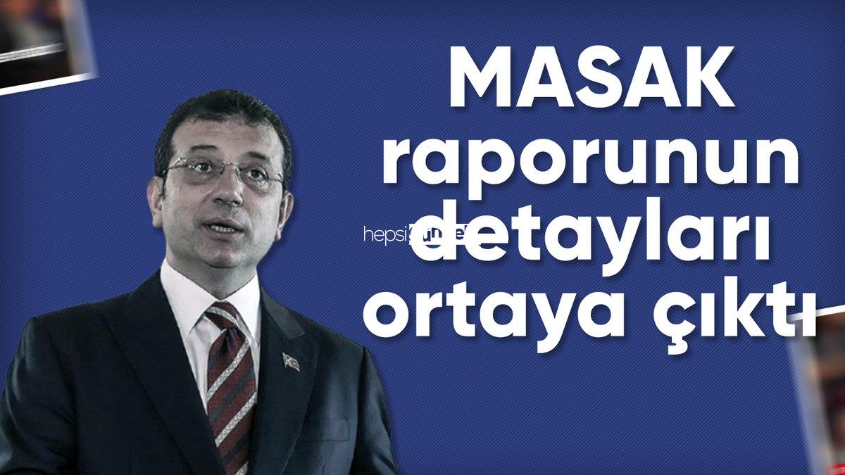 Ekrem İmamoğlu hakkındaki MASAK raporunun ayrıntıları ortaya çıktı