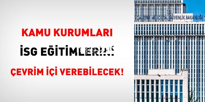 Kamu Kurumları İSG Eğitimlerini Çevrim İçi Verebilecek!