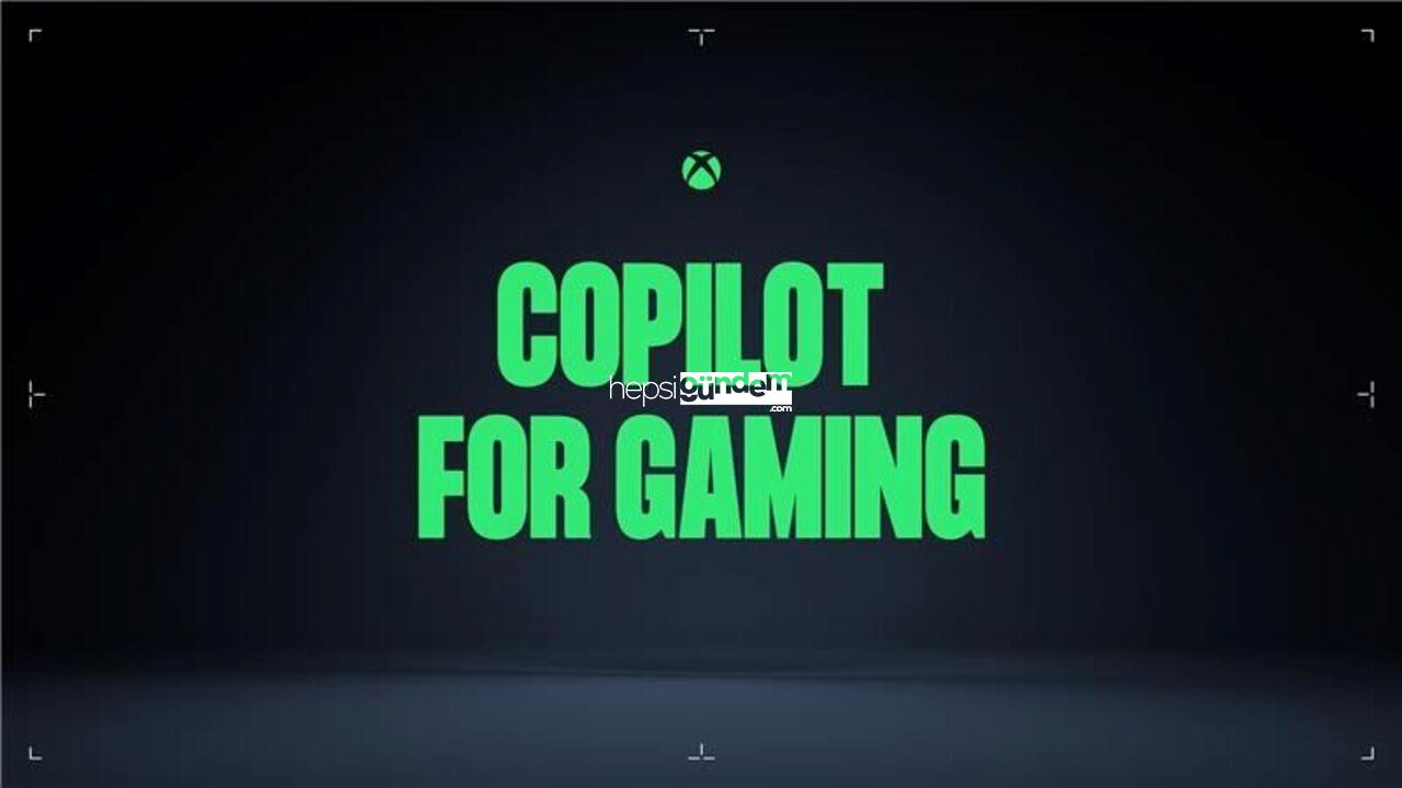 Microsoft, Copilot asistanını oyunlarda kullanacak!