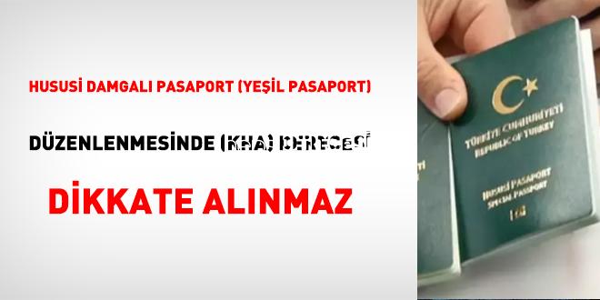 Özel Damgalı Pasaport (Yeşil Pasaport) Düzenlenmesinde (Kha) Derecesi Dikkate Alınmaz