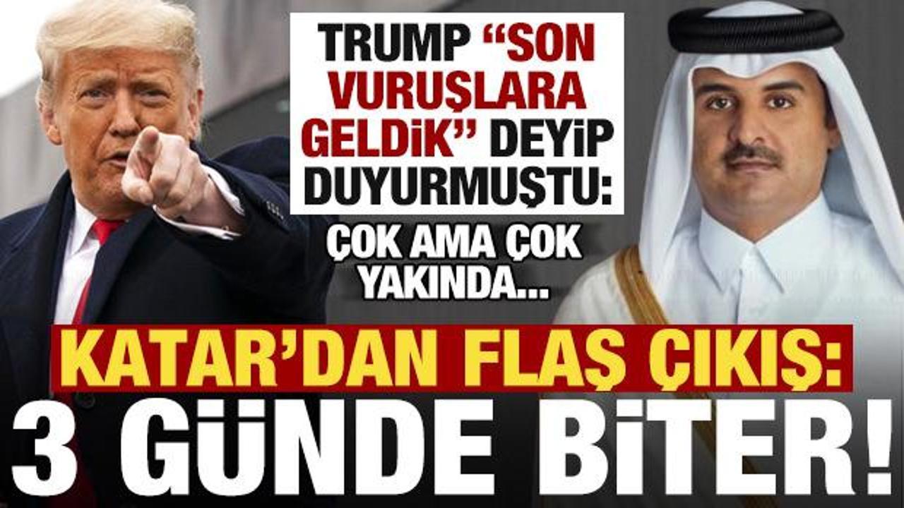 Trump’ın olay açıklaması sonrası Katar’dan flaş çıkış: 3 günde içinde biter…