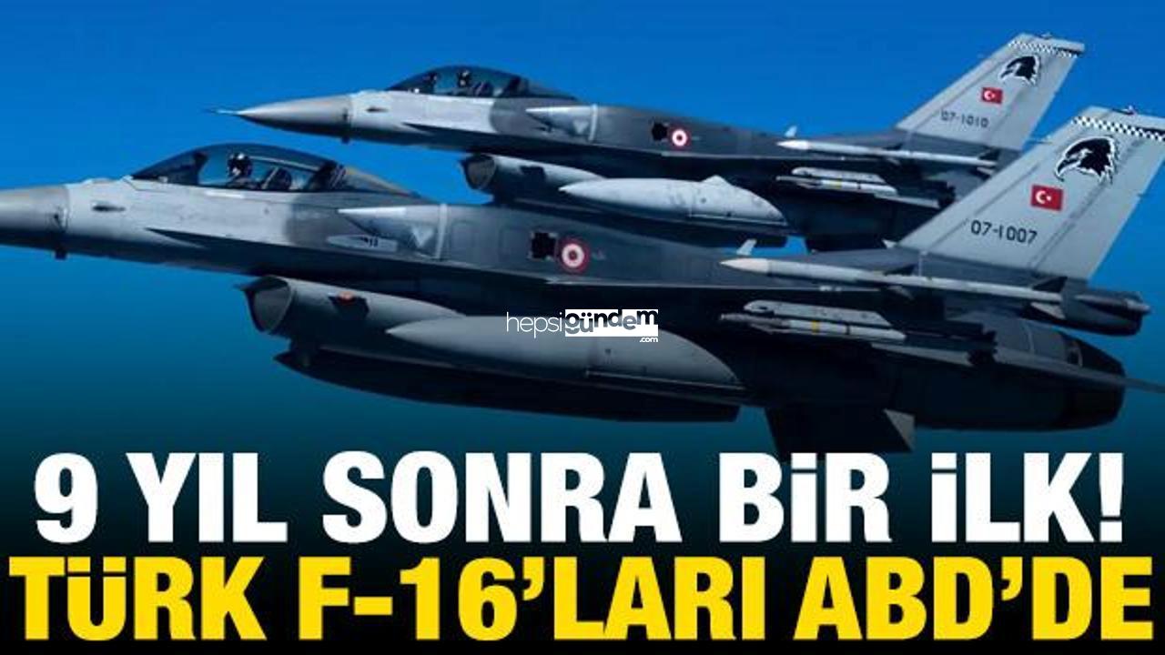 Türk F-16’ları ABD’de! 9 yıl sonra Red Flag’a katılacaklar