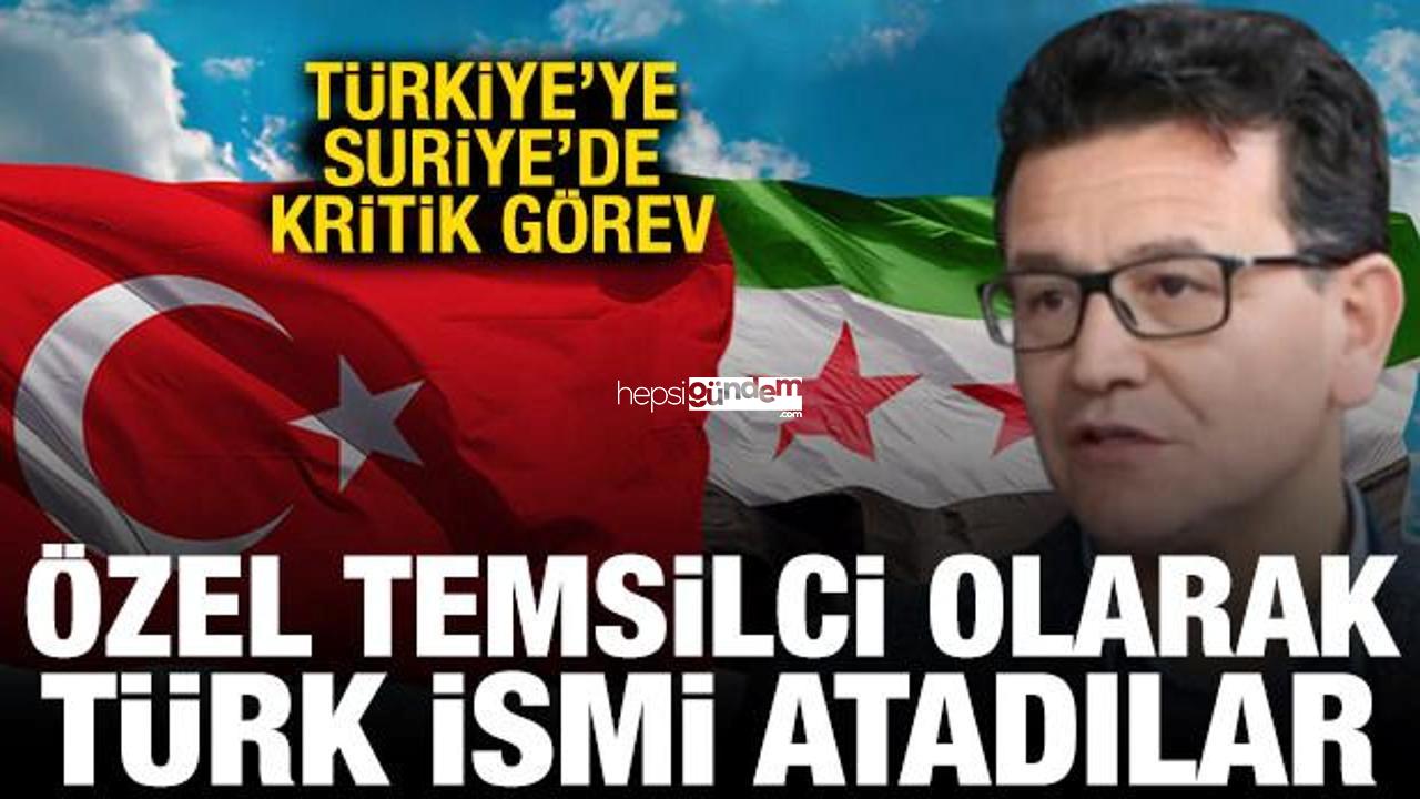 Türkiye’ye Suriye’de kritik görev! Türk ismi atadılar