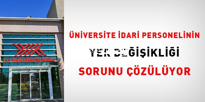 Üniversite İdari işçisinin yer değişikliği sorunu çözülüyor