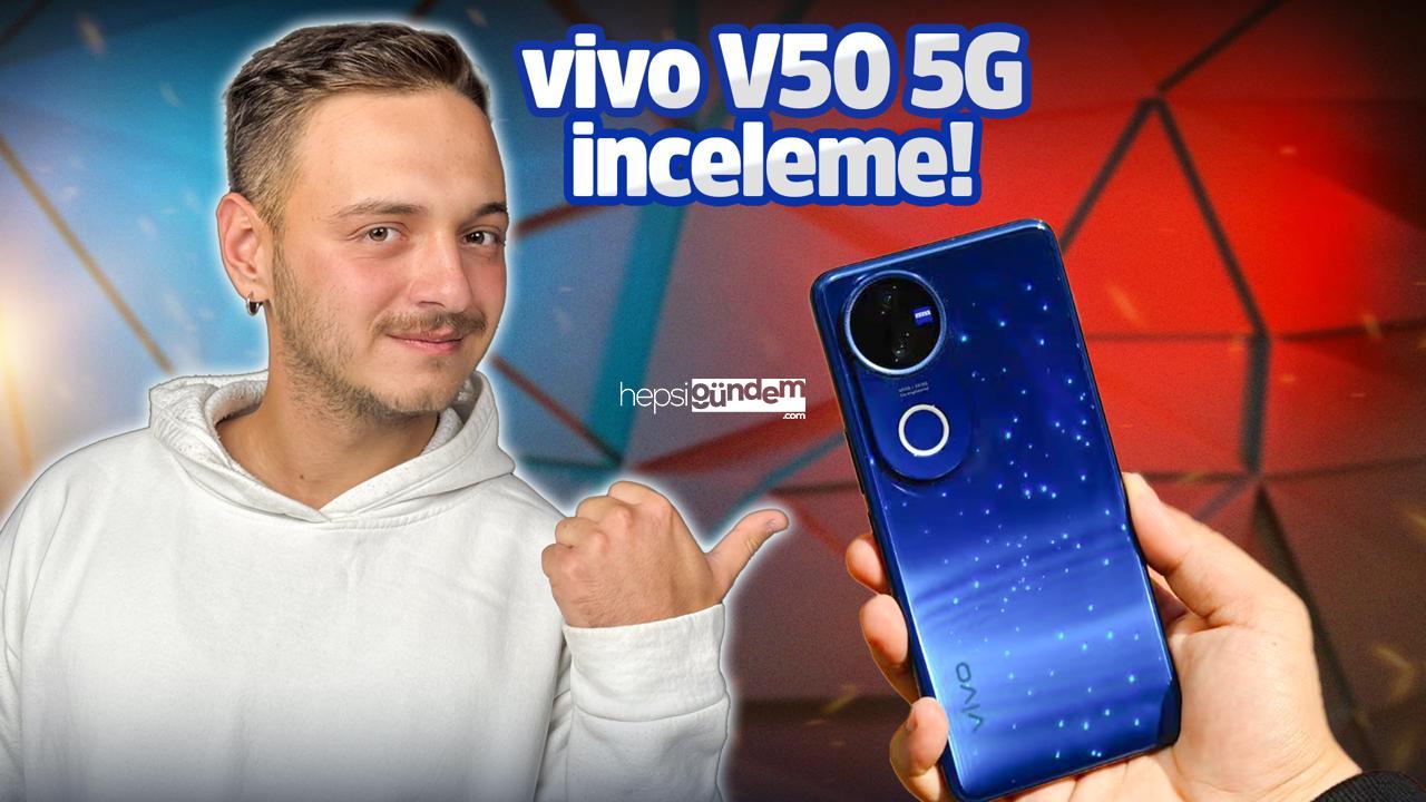 vivo V50 5G inceleme!