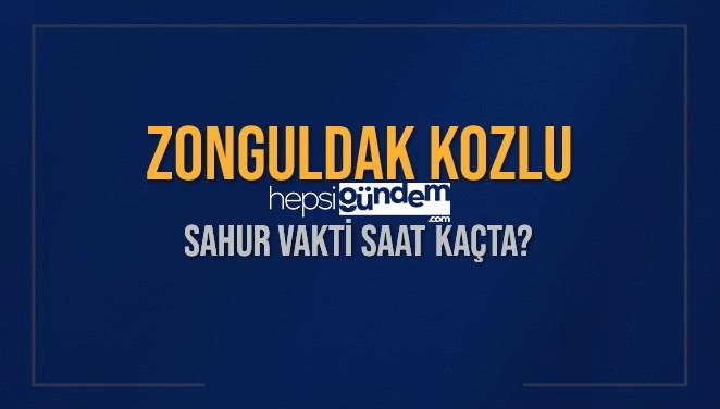 ZONGULDAK KOZLU SAHUR VAKTİ SAAT KAÇTA? KOZLU Sahur Vakitleri Ne Kadar Kaldı? KOZLU İçin Sahur Saatleri Saat Kaçta Bitiyor? Diyanet 1 Mart 2025 KOZLU İmsak Vakti Saat Kaçta Okunuyor?